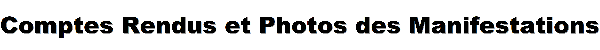 Comptes Rendus et Photos des Manifestations